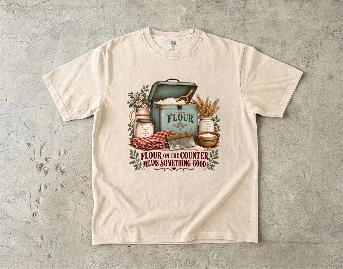 Flour on the Counter Means Something Good Vintage Tee | Vintage Baking Kitchen Shirt | Gift for Home Bakers