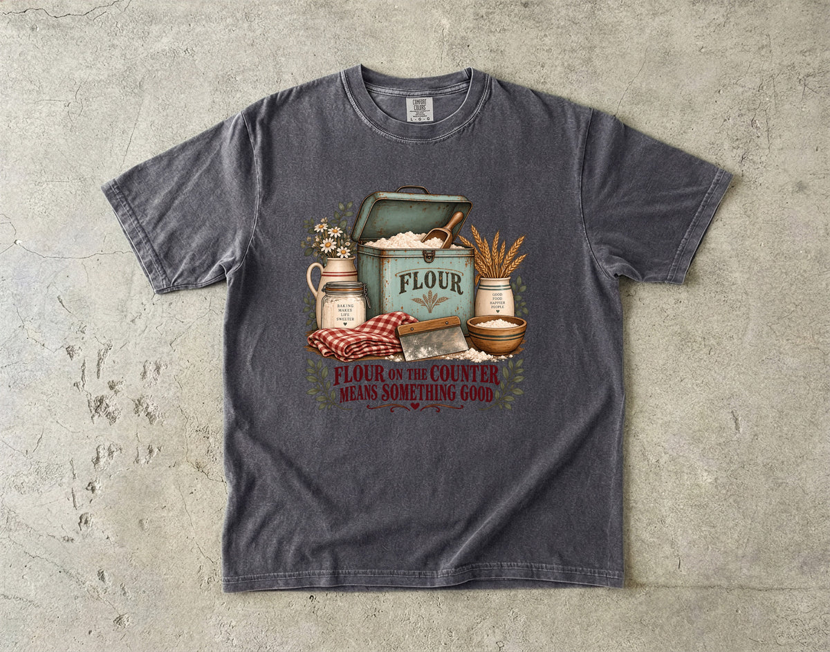 Flour on the Counter Means Something Good Vintage Tee | Vintage Baking Kitchen Shirt | Gift for Home Bakers