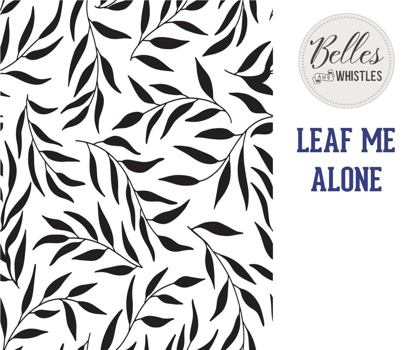 Leaf Me Alone - Stencil